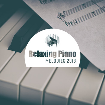 Restaurant Music - Relaxing Piano Melodies 2018