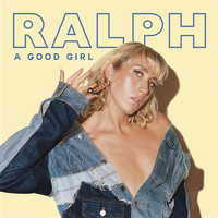 Ralph - A Good Girl