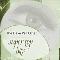 The Dave Pell Octet - Super Top Hits