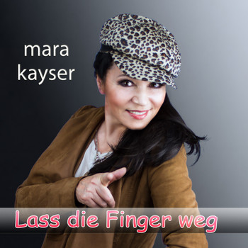 Mara Kayser - Lass die Finger weg