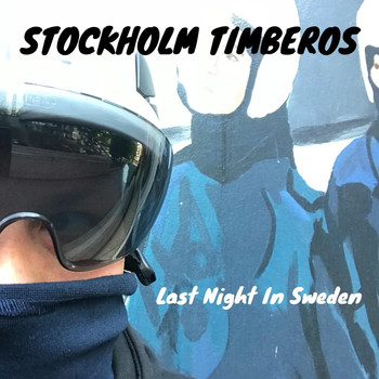 Stockholm Timberos - Last Night In Sweden
