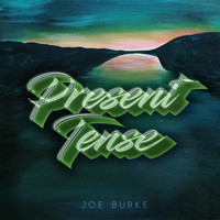 Joe Burke - Present Tense