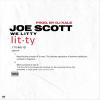 Joe Scott - We Litty (Explicit)