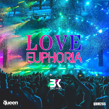 Big Kid - Love Euphoria