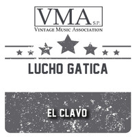 Lucho Gatica - El Clavo