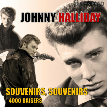 Johnny Halliday - Souvenirs, Souvenirs / 4.000 Baisers (Digitally Remastered)