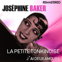 Joséphine Baker - La petite tonkinoise / J'ai deux amours (Remastered)