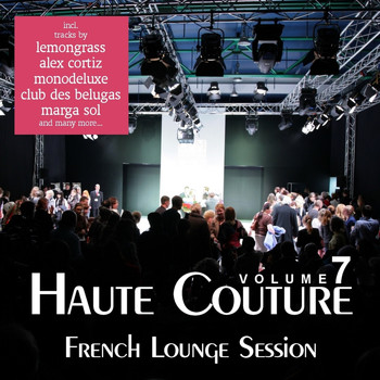 Various Artists - Haute Couture, Vol. 7 - French Lounge Session