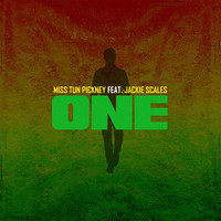 Miss Tun Pickney - One (feat. Jackie Scales)