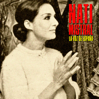 Nati Mistral - La Voz de España (Remastered)