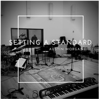Austin Morgan - Setting a Standard