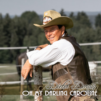 Dieter Dornig - Oh My Darling Caroline