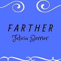Felicia Berrier - Farther