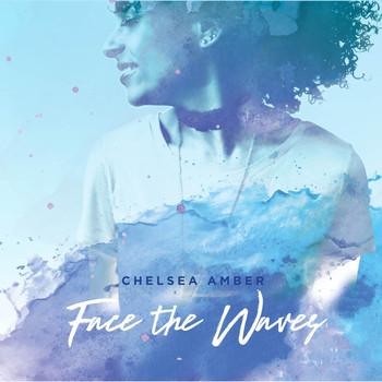 Chelsea Amber - Face the Waves