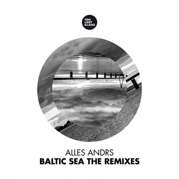 Alles Andrs - Baltic Sea (The Remixes)