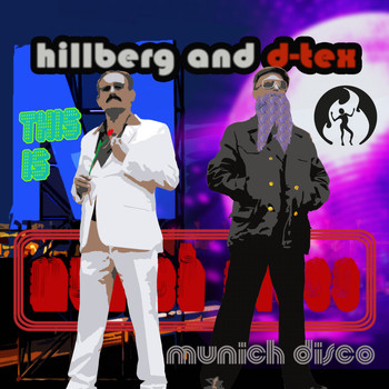 Hillberg & D-Tex - (This Is the) Munich Disco