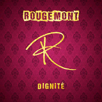 Rougemont - Dignité (Explicit)