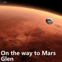 Glen - On the Way to Mars