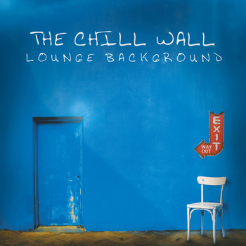Various Artists - The Chill Wall (Lounge Background)