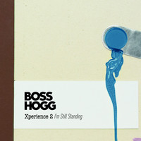 Boss Hogg - I'm Still Standing