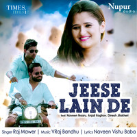 Raj Mawer - Jeese Lain De Chhore Ne - Single