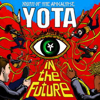 YOTA : Youth of the Apocalypse - IN THE FUTURE