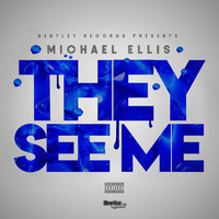 Michael Ellis - They See Me (Explicit)