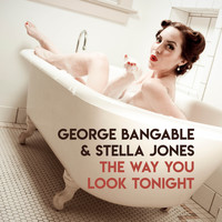 George Bangable and Stella Jones - The Way You Look Tonight