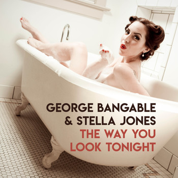 George Bangable and Stella Jones - The Way You Look Tonight
