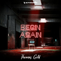 Thomas Gold - Begin Again (Remixes)