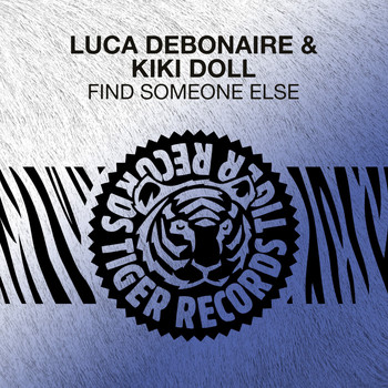 Luca Debonaire & Kiki Doll - Find Someone Else