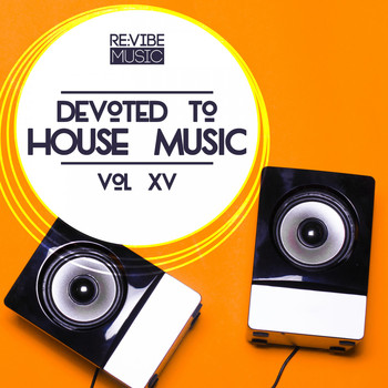 Various Artists - Devoted to House Music, Vol. 15