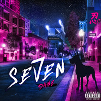 Dane - Seven (Explicit)
