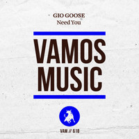 Gio Goose - Need You