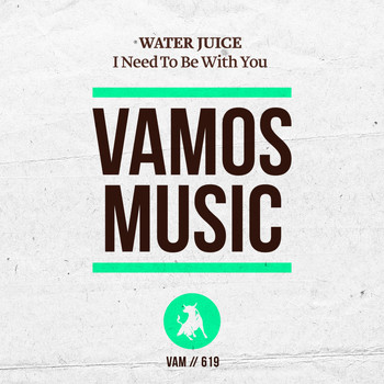 Water Juice - I Need to Be with You