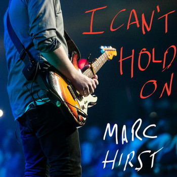 Marc Hirst - I Can't Hold On