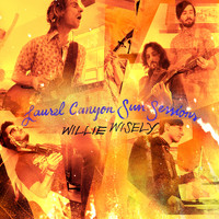 Willie Wisely - Laurel Canyon Sun Sessions (Live)