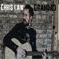 Chris Law - Grandad