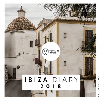 Various Artists - Voltaire Music pres. The Ibiza Diary 2018