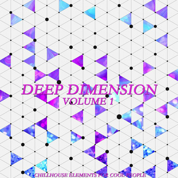 Various Artists - Deep Dimension, Vol. 1 (Chillhouse Elements for Cool People)