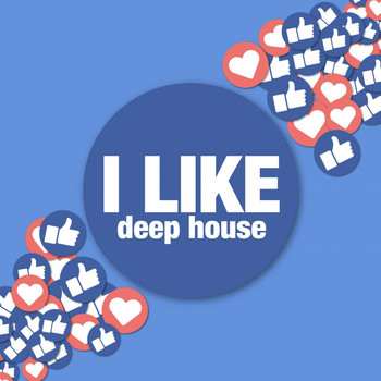 Various Artists - I Like Deep House