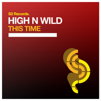 High N Wild - This Time