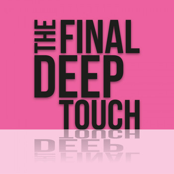 Various Artists - The Final Deep Touch