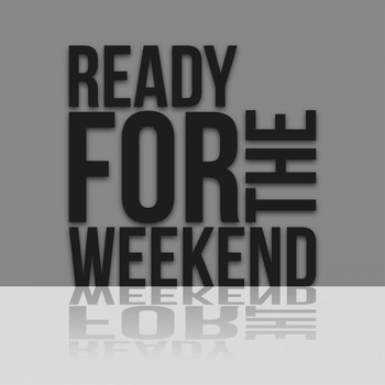 Various Artists - Ready for the Weekend