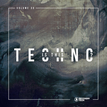 Various Artists - Is This Techno?, Vol. 30