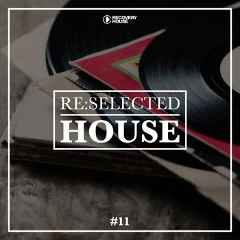 Various Artists - Re:selected House, Vol. 11