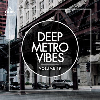 Various Artists - Deep Metro Vibes, Vol. 19