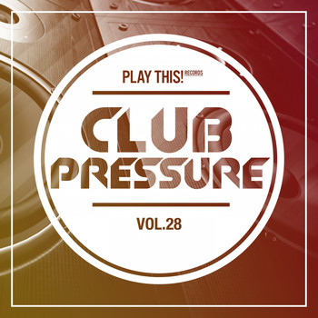 Various Artists - Club Pressure, Vol. 28 - The Electro and Clubsound Collection