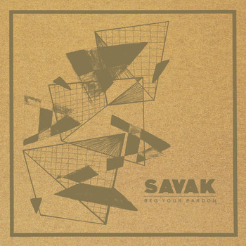 Savak - We Lead Them to Our Doors