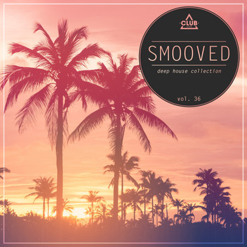 Various Artists - Smooved - Deep House Collection, Vol. 36